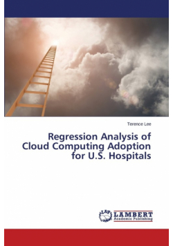 Regression Analysis of Cloud Computing Adoption for U.S. Hospitals