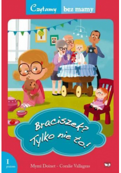 Czytamy bez mamy - Braciszek? Tylko nie to!