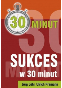 Sukces w 30 minut