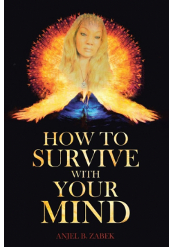 How to Survive with Your Mind