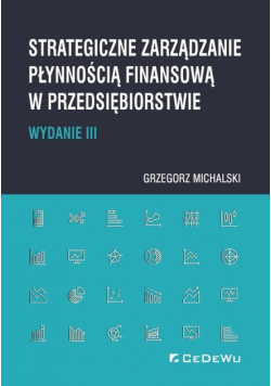 Strategiczne zarządzanie płynnością finansową..w.3