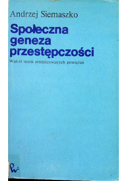 Społeczna geneza przestępczości wokół teorii zróżnicowanych powiązań