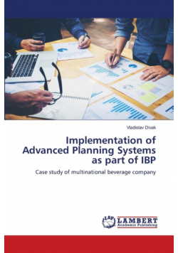 Implementation of Advanced Planning Systems as part of IBP