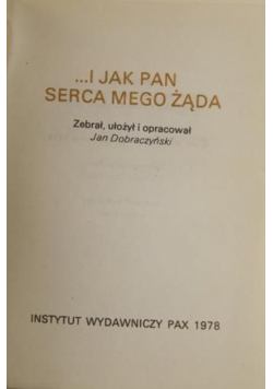 I jak Pan serca mego żąda