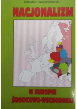 Nacjonalizm w Europie Środkowo Wschodniej