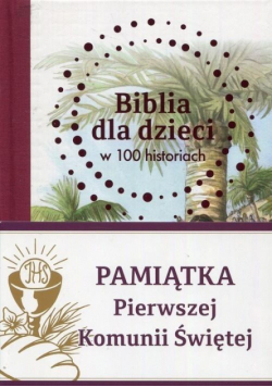 Biblia dla dzieci w 100 historiach (komunia)