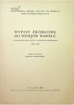 Wypisy źródłowe do dziejów wawelu 1501 1915