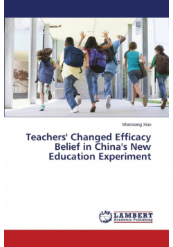 Teachers' Changed Efficacy Belief in China's New Education Experiment