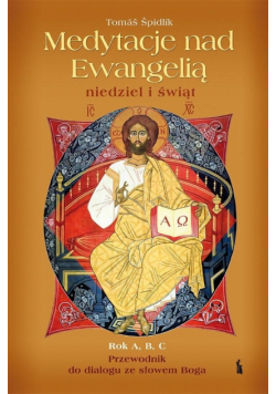 Medytacje nad Ewangelią niedziel i św. rok A, B, C