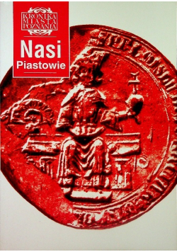 Kronika Miasta Poznania nr 2 Nasi Piastowie