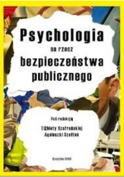 Psychologia na rzecz bezpieczeństwa  publicznego