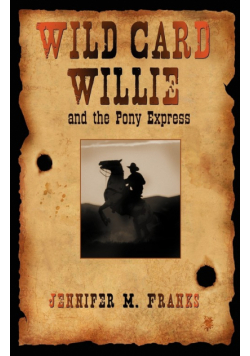 Wild Card Willie and the Pony Express