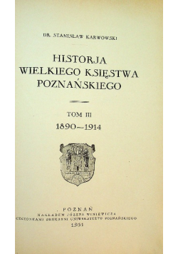 Historja Wielkiego Księstwa Poznańskiego Tom III 1931 r.