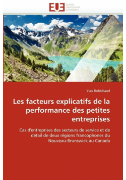 Les facteurs explicatifs de la performance des petites entreprises
