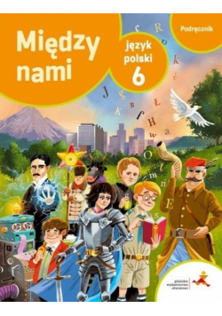 J.Polski SP 6 Między nami Podr. NPP GWO