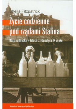 Fitzpatrick Sheila - Życie codzienne pod rządami Stalina