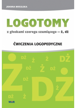 LOGOTOMY z głoskami szeregu szumiącego Ż, DŻ