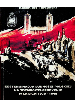 Eksterminacja Ludności Polskiej na Trembowelszczyźnie  w latach 1939 1946