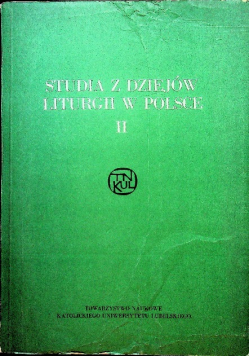 Studia z dziejów liturgii w Polsce tom II