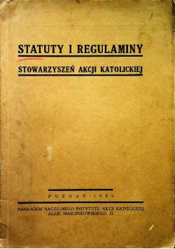 Statuty regulaminy stowarzyszeń Akcji Katolickiej 1934 r.