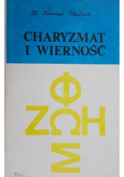 Blachnicki Franciszek - Charyzmat i wierność