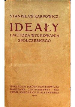 Ideały i metoda wychowania spółczesnego 1907 r.