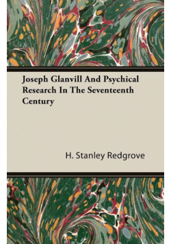 Joseph Glanvill And Psychical Research In The Seventeenth Century