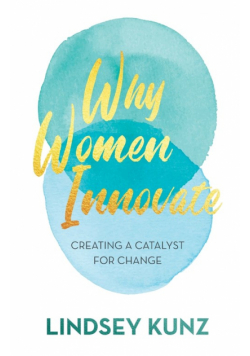 Why Women Innovate