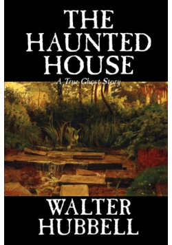 The Haunted House by Walter Hubbell, Fiction, Mystery & Detective