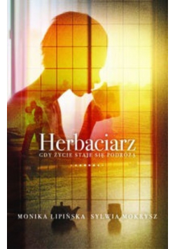 Herbaciarz Gdy życie staje się podróżą