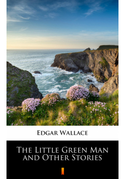 The Little Green Man and Other Stories