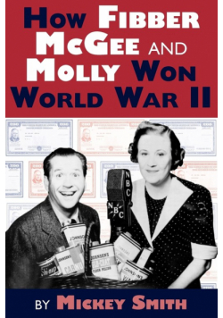 How Fibber McGee and Molly Won World War II