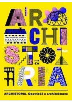 Archistoria Opowieść o architekturze