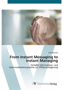 From Instant Messaging to Instant Managing