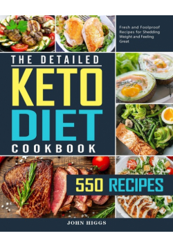 The Detailed Keto Diet Cookbook