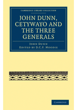 John Dunn, Cetywayo and the Three Generals