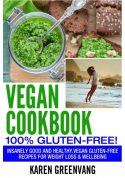 Vegan Cookbook - 100% Gluten Free