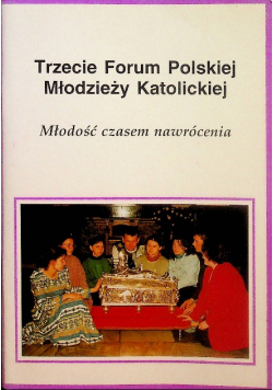 Trzecie Forum Polskiej Młodzieży Katolickiej
