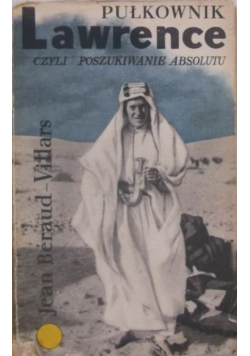 Pułkownik Lawrence czyli poszukiwanie absolutu