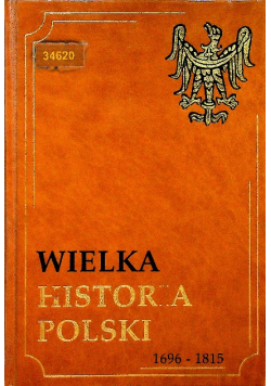 Wielka historia Polski Tom V 1696 1815