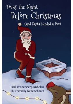 Twas the Night Before Christmas (and Santa Needed a Poo) *Alternate Cover Edition