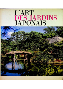 L'Art Des Jardins Japonais