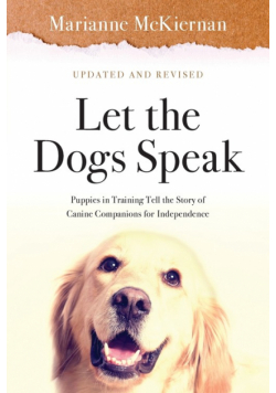 Let the Dogs Speak! Puppies in Training Tell the Story of Canine Companions for Independence