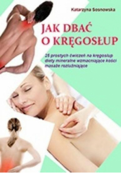 Jak dbać o kręgosłup aby był silny i zdrowy