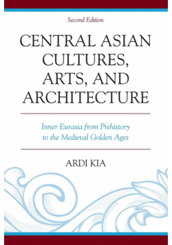 Central Asian Cultures, Arts, and Architecture