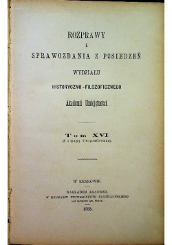 Rozprawy i sprawozdania  z posiedzeń Tom XVI  1883 r.