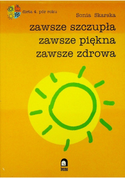 Zawsze szczupła zawsze piękna zawsze zdrowa