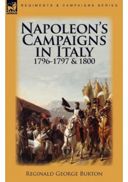 Napoleon's Campaigns in Italy 1796-1797 and 1800