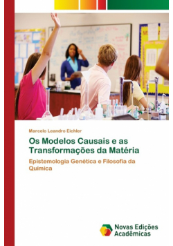 Os Modelos Causais e as Transformações da Matéria
