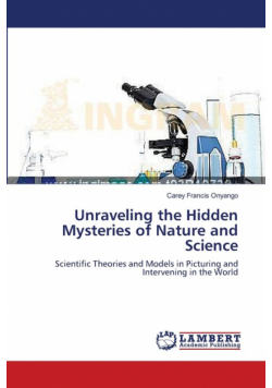 Unraveling the Hidden Mysteries of Nature and Science